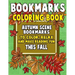 Bookmarks Coloring Book: Autumn Scene Bookmarks to Color, Relax and Make Reading: 120 Fall Scene Bookmarks for Halloween & Thanksgiving - Color