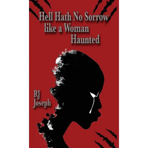 Hell Hath No Sorrow like a Woman Haunted