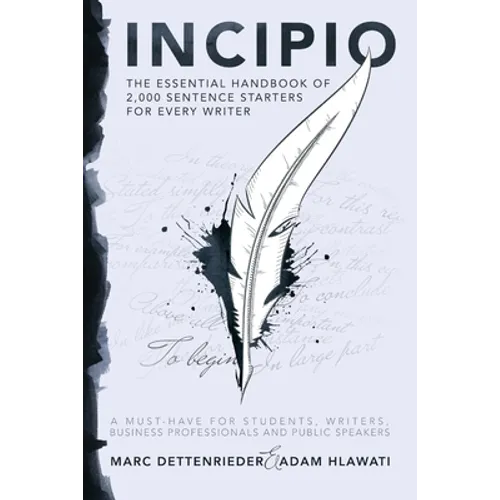 Incipio - the essential handbook of 2,000 sentence starters for every writer