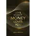 Love Money, Money Loves You: A Conversation With The Energy Of Money