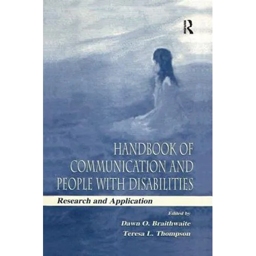 Handbook of Communication and People with Disabilities: Research and Application