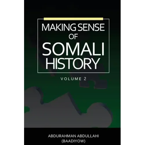 Making Sense of Somali History: (Volume Two)