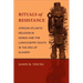 Rituals of Resistance: African Atlantic Religion in Kongo and the Lowcountry South in the Era of Slavery