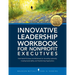 Innovative Leadership Workbook for Nonprofit Executives