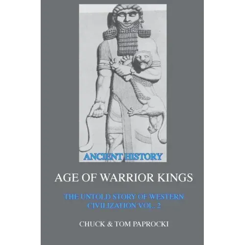 The Untold Story of Western Civilization Vol. 2: The Age of Warrior Kings