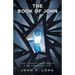 The Book of John: (Not The One In The Bible)