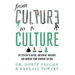 From CULTURE to CULTURE: The System to Define, Implement, Measure, and Improve Your Company Culture