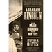 Abraham Lincoln: The Man Behind the Myths
