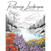 Relaxing Landscapes: Stress Relief Coloring Book for Adults: Featuring Cute Flowers and Mindful Nature Scenes. Explore Calm Beaches, Soothing Forests,