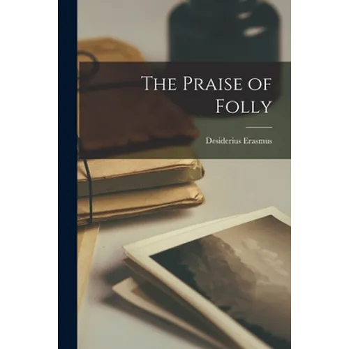 The Praise of Folly