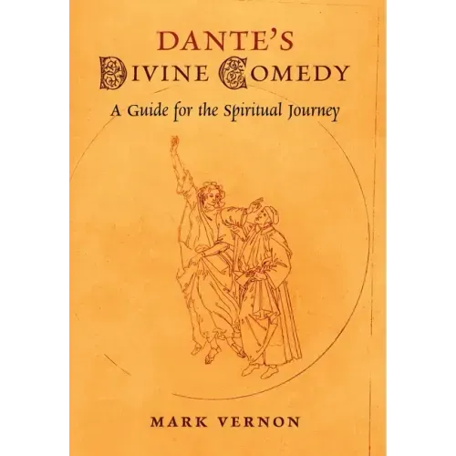 Dante's Divine Comedy: A Guide for the Spiritual Journey