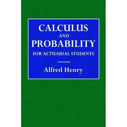Calculus and Probability for the Actuarial Student