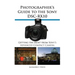 Photographer's Guide to the Sony Dsc-Rx10