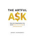 The Artful Ask: How arts organizations can build better partnerships & lifelong sponsors