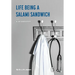 Life Being a Salami Sandwich