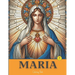 Maria: Painting With Devotion, A Beautiful Coloring Book Inspired By The Virgin Mary