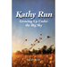 Kathy Run: Growing Up Under the Big Sky