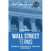 Wall Street Terms - Financial Education Is Your Best Investment