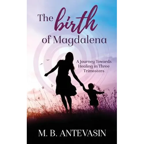 The Birth of Magdalena