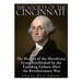 The Society of the Cincinnati: The History of the Hereditary Group Established by the Founding Fathers After the Revolutionary War