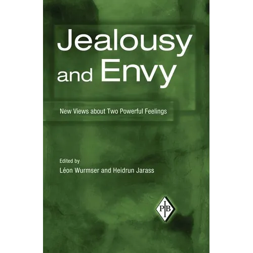 Jealousy and Envy: New Views about Two Powerful Feelings
