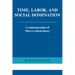 Time, Labor, and Social Domination: A Reinterpretation of Marx's Critical Theory