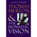 Thomas Merton and the Monastic Vision