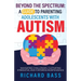 Beyond the Spectrum: a Guide to Parenting Adolescents with Autism
