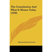 The Constitution And What It Means Today (1920)