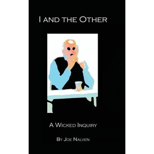 I And The Other: A Wicked Inquiry