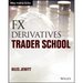 FX Derivatives Trader School