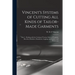 Vincent's Systems of Cutting All Kinds of Tailor-made Garments: Part 1: Dealing With the Cutting of Various Styles of Trousers, Breeches, Knickers, Pa