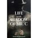 Life in the Shadow of Mr. C