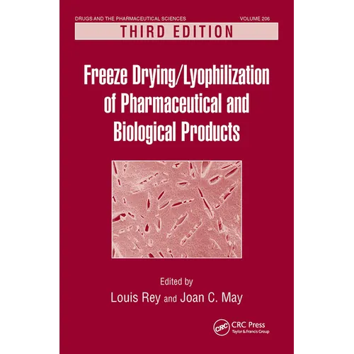 Freeze-Drying/Lyophilization of Pharmaceutical and Biological Products