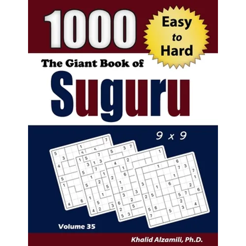 The Giant Book of Suguru: 1000 Easy to Hard Number Blocks (9x9) Puzzles