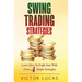 Swing Trading Strategies: Learn How to Profit Fast With These 4 Simple Strategies