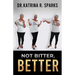 Not Bitter, Better