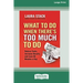 What To Do When There's Too Much To Do: Reduce Tasks, Increase Results, and Save 90 a Minutes Day [16 Pt Large Print Edition]