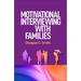 Motivational Interviewing with Families