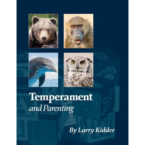 Temperament and Parenting: Applying Temperament to Successful Parenting