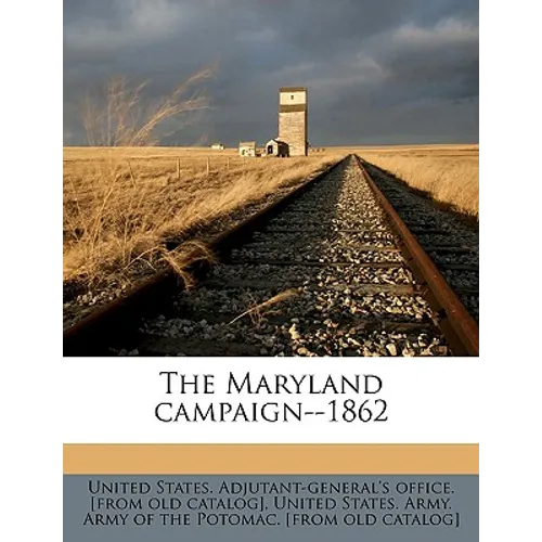 The Maryland Campaign--1862