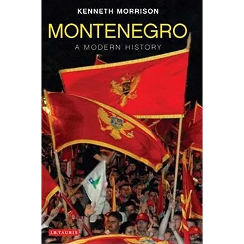 Montenegro: A Modern History