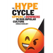 The Hype Cycle: Uppers and Downers in Our Bipolar Culture
