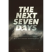 The Next Seven Days: A field guide for launching wildly successful businesses as a faith-based entrepreneur
