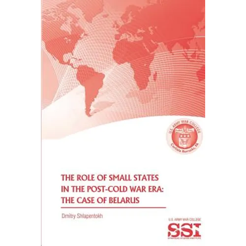 The Role of Small States in the Post-Cold War Era: The Case of Belarus