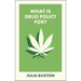 What Is Drug Policy For?