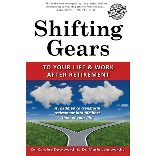 Shifting Gears to Your Life and Work After Retirement: Second Edition