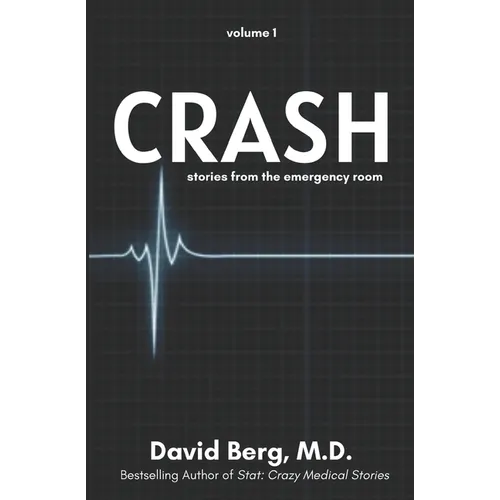 Crash: Stories From the Emergency Room