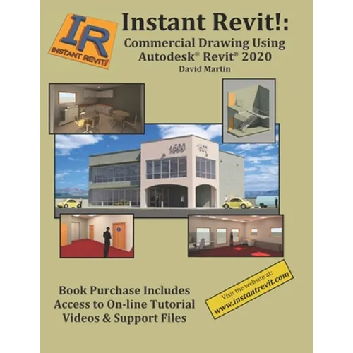Instant Revit!: Commercial Drawing Using Autodesk(R) Revit(R) 2020