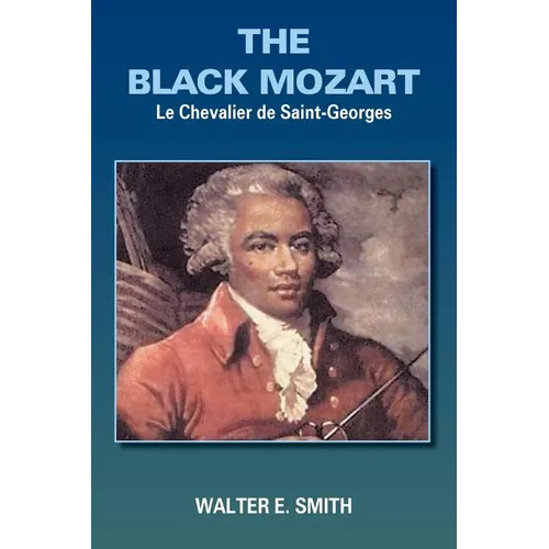 The Black Mozart: Le Chevalier de Saint-Georges